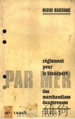 reglement pour le transport par mer des marchandises dangereuses TOME 1 PDF电子版封面 211071400X