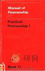 Manual of Firemanship Book 11 Practical Firemanship Ⅰ PDF电子版封面 011340591X