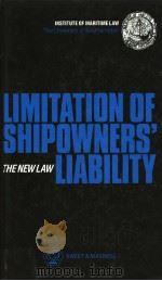 The Limitation of Shipowners‘Liability:The New Law PDF电子版封面 0421348909