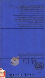 Conference on the Establishment of an International Compensation Fund for Oil Pollution Damage，1971     PDF电子版封面  9280111967   