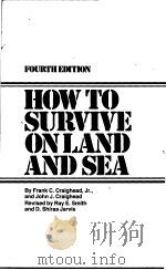 HOW TO SURVIVE ON LAND AND SEA FOURTH EDITION PDF电子版封面 0906393647