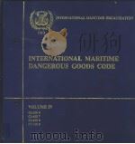 INTERNATIONAL MARITIME DANGEROUS DOODS CODE VOLUME Ⅳ CLASS 6-CLASS 9 PDF电子版封面