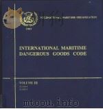 INTERNATIONAL MARITIME DANGEROUS DOODS CODE VOLUME Ⅲ CLASS 4-CLASS 5 PDF电子版封面