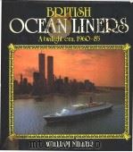 BRITISH OCEAN LINERS Atwilight era, 1960-1985 PDF电子版封面 0850597668
