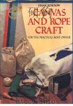 CANVAS AND ROPE CRAFT FOR THE PRACTICAL BOATOWNER Frank Rosenow PDF电子版封面