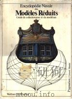 Encyclopedie Navale des Modeles Reduits Guide du collectionneur et du modeliste PDF电子版封面 2857040563