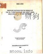 PRESSURE DISTRIBUTION ON MODELS OF THE SL-7 CONTAINERSHIP AND GREAT LAKES BULK CARRIER S.J. CORT IN PDF电子版封面