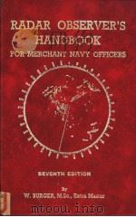RADAR OBSERVER‘S HANDBOOK for Merchant Navy Officers PDF电子版封面 0851743145