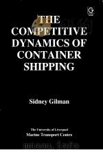 The Competitive Dynamics of Container Shipping PDF电子版封面 0566005735