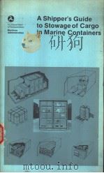 A Shipper‘s Guide to Stowage of Cargo in Marine Containers PDF电子版封面