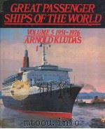 Great Passenger Ships of the World Volume 5：1951-1976     PDF电子版封面  0850592658   