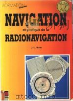 NAVIGATION et pratique de la RADIONAVIGATION PDF电子版封面 285428271X