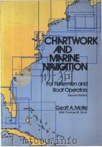 CHARTWORK AND MARINE NAVIGATION For Fishermen and Boat Operators SECOND EDITION PDF电子版封面 0870333143