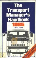 The Transport Manager‘s Handbook 1985 PDF电子版封面 0850388996