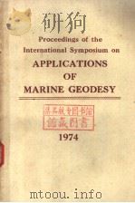 Proceedings of the International Symposium on APPLICATIONS OF MARINE GEODESY 1974 PDF电子版封面