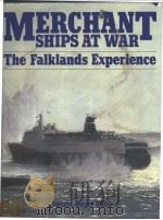 MERCHANT SHIPS AT WAR The Falklands Experience PDF电子版封面 0851772986