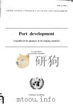 Port development Ahandbook for planners in developing countries Second edition revised and expanded PDF电子版封面 9211121604