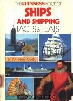 THE GUINNESS BOOK OF SHIPS AND SHIPPING FACTS & FEATS PDF电子版封面 0851122698