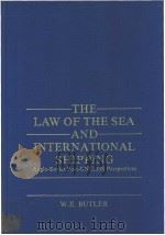 THE LAW OF THE SEA AND INTERNATIONAL SHIPPING Anglo-Soviet Post-UNCLOS Perspectives PDF电子版封面 0379207818