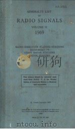 ADMIRALTY LIST OF RADIO SIGNALS VOLUME Ⅱ 1969 RADIO DIRECTION FINDING STATIONS RADIOBEACONS COAST RA     PDF电子版封面     