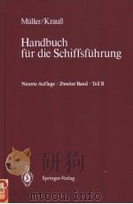 Handbuch fur die Schiffsfuhrung Neunte Auflage·Zweiter Band·Teil B PDF电子版封面 3540179739
