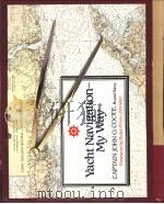 Yacht Navigation-My Way PDF电子版封面 0393033260