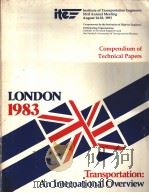Compendium of Technical Papers LONDON 1983 SESSION 3 COMPUTERIZED SIGNAL SYSTEMS:WORTH THE PRICE? PDF电子版封面
