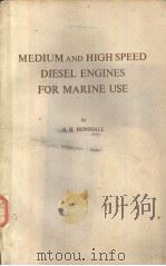 MEDIUM AND HIGH SPEED DIESEL ENGINES FOR MARINE USE PDF电子版封面 0900976012