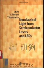 Nonclassical Light from Semiconductor Lasers and LEDs PDF电子版封面 3540677178 J.Kim S.Somani Y.Yamamoto
