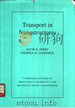 Transport in Nanostructures PDF电子版封面 0521461413 DAVID K. FERRY STEPHEN M.GOOD