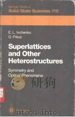 Superlattices and Other Heterostructures PDF电子版封面 3540581979 E.L.Ivchenko G.Pikus