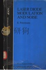 LASER DIODE MODULATION AND NOISE PDF电子版封面 9027726728 K.Petermann