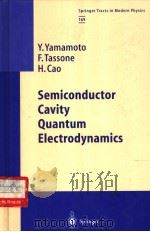 Semiconductor Cavity Quantum Electrodynamics PDF电子版封面 3540675205 Y.Yamamoto T.Tassone H.Cao