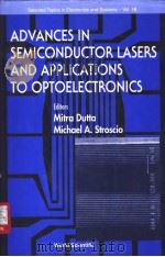 ADVANCES IN SEMICONDUCTOR LASERS AND APPLICATIONS TO OPTOELECTRONIC PDF电子版封面 9810242573 Mitra Dutta Michael A. Strosc
