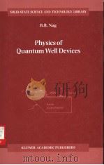 Physics of Quantum Well Devices PDF电子版封面 0792365763 B.R. Nag