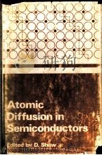 ATOMIC DIFFUSION IN SEMICONDUCTORS（ PDF版）