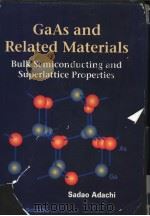 GaAas and related Materials PDF电子版封面 9810219253 Sadao Adachi