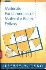 Materials fundamentals of molecular beam epitaxy PDF电子版封面 0127016252 Jeffrey Y.Tsao