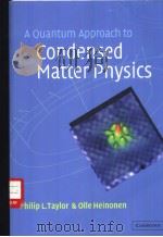 A Quantum Approach to Condensed Matter Physics PDF电子版封面 9056992031 Philip L.Taylor and Olle Heino