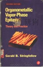 Organometallic vapor-phase epitaxy:theory and practice PDF电子版封面 0126738424 Gerald B.Stringfellow