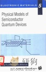 Physical models of semiconductor quantum devices PDF电子版封面 0792384571