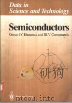 Semiconductors:group IV elements and III-V compounds PDF电子版封面 0387531505 O.Madelung