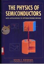 The physics of semiconductors:with applications to optoeleronic devices PDF电子版封面 0521596629 Kevin F.Brennan