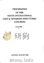 PROCEEDINGS OF THE TENTH INTERNATIONAL SHIP & OFFSHORE STRUCTURES CONGRESS VOLUME 1 PDF电子版封面