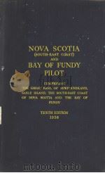 NOVA SCOTIA (SOUTH-EAST COAST) AND BAY OF FUNDY PILOT TENTH EDITION 1958 PDF电子版封面