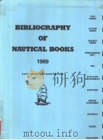 BIBLIOGRAPHY OF NAUTICAL BOOKS 1989 PDF电子版封面 0948646047