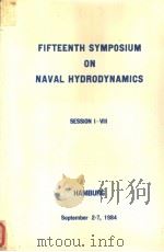 FIFTEENTH SYMPOSIUM ON NAVAL HYDRODYNAMICS SESSION Ⅰ HAMBURG PDF电子版封面