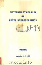 FIFTEENTH SYMPOSIUM ON NAVAL HYDRODYNAMICS SESSION Ⅲ HAMBURG PDF电子版封面