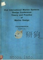 Second International Marine Systems Design Conference Theory and Practice of Marine Design PROCEEDIN PDF电子版封面