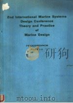 Second International Marine Systems Design Conference Theory and Practice of Marine Design PROCEEDIN PDF电子版封面